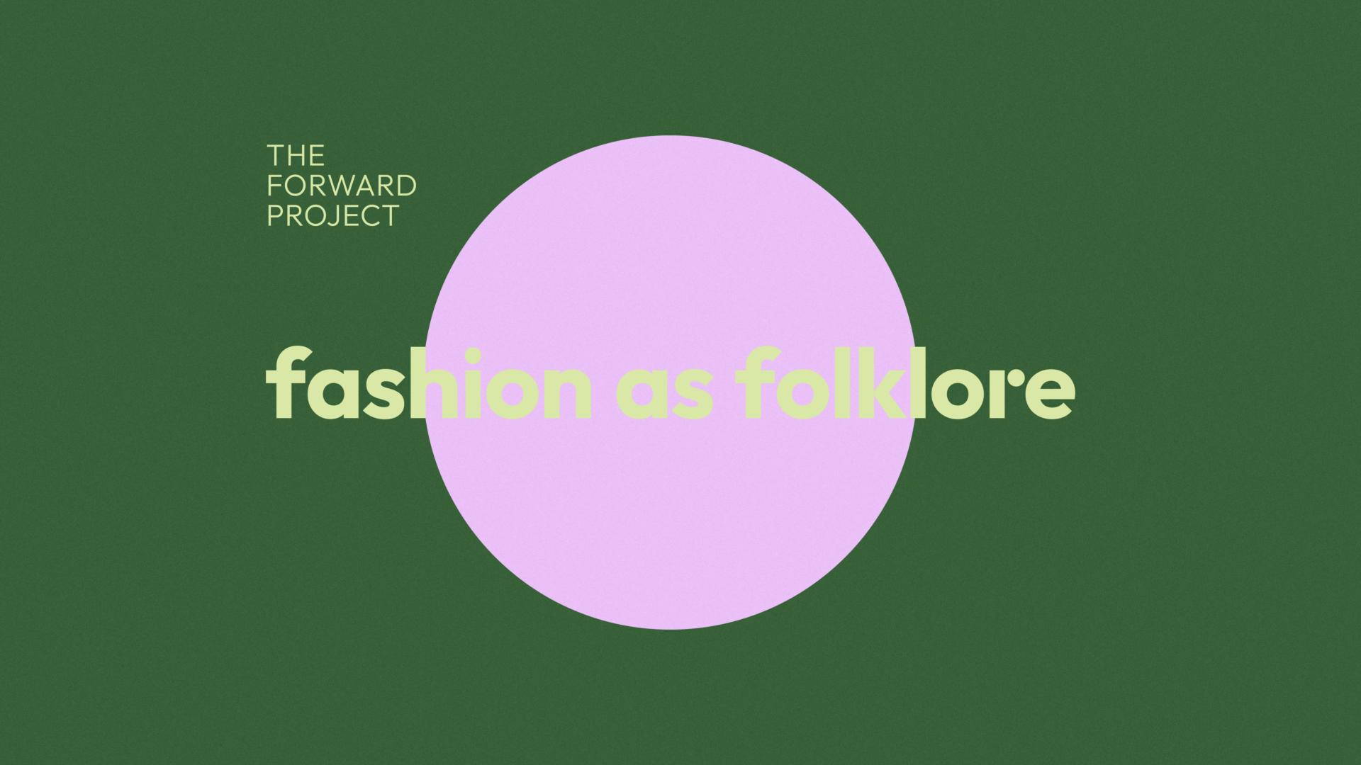 'Fashion as Folklore' A challenge-led design symposium